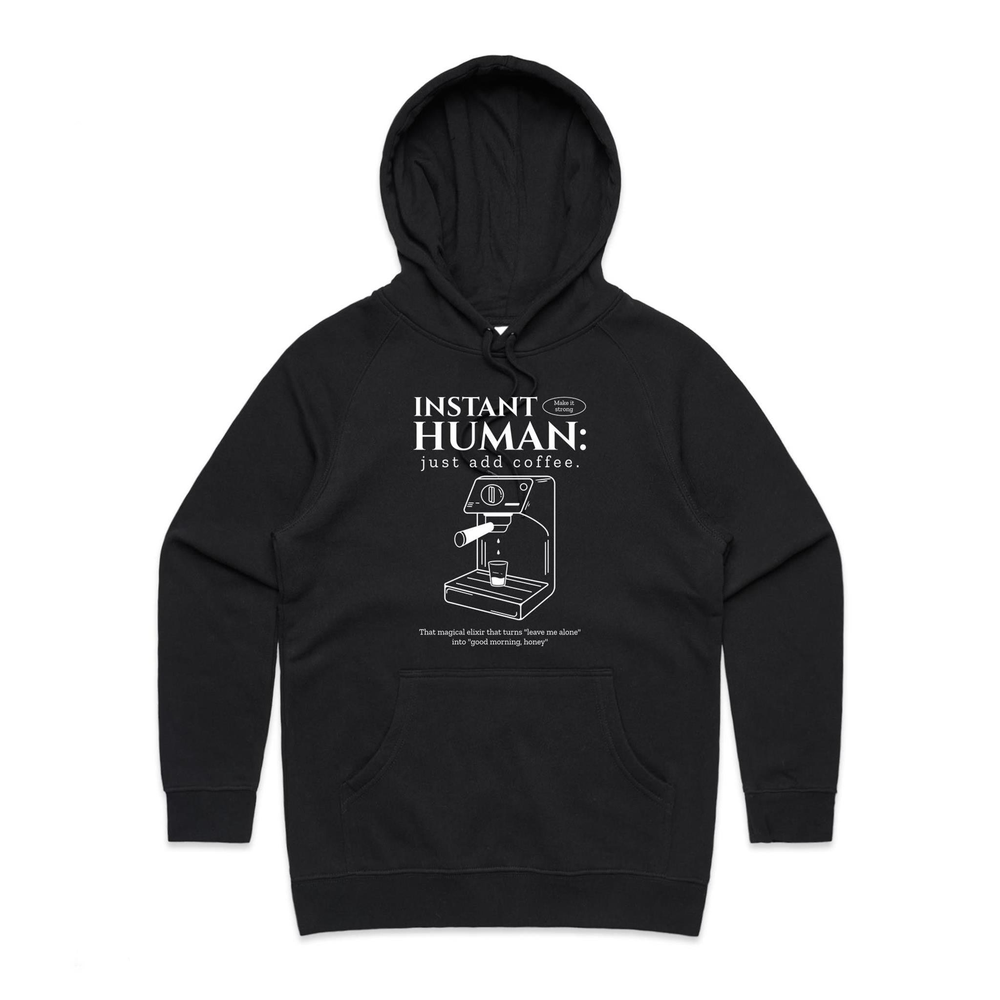 Instant Human, Coffee Machine - Womens Hoodie Black Womens Hoodie Coffee Printed In Australia