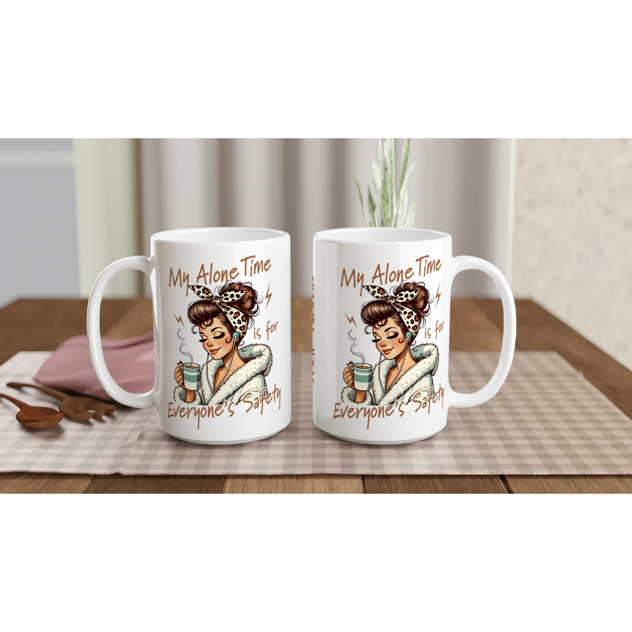 Personalised My Alone Time Is For Everyone's Safety White 15oz Ceramic Mug Personalised 15oz Mug Globally Fulfilled