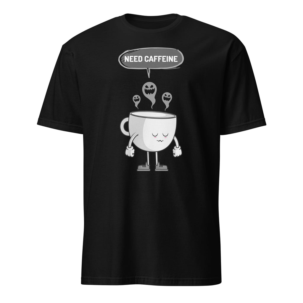 Need Caffeine, Sad Coffee - Short-Sleeve Unisex T-Shirt Black Unisex T-shirt Coffee Globally Fulfilled Printed Worldwide