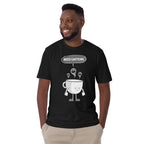 Need Caffeine, Sad Coffee - Short-Sleeve Unisex T-Shirt Unisex T-shirt Coffee Globally Fulfilled Printed Worldwide