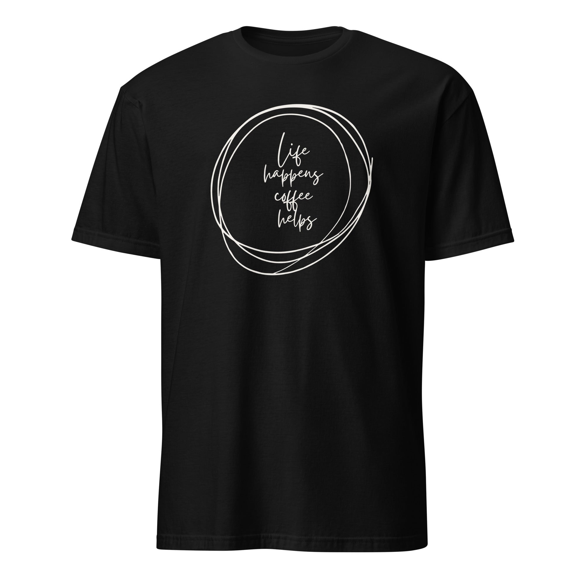 Life Happens, Coffee Helps - Short-Sleeve Unisex T-Shirt Black Unisex T-shirt Coffee Globally Fulfilled Printed Worldwide