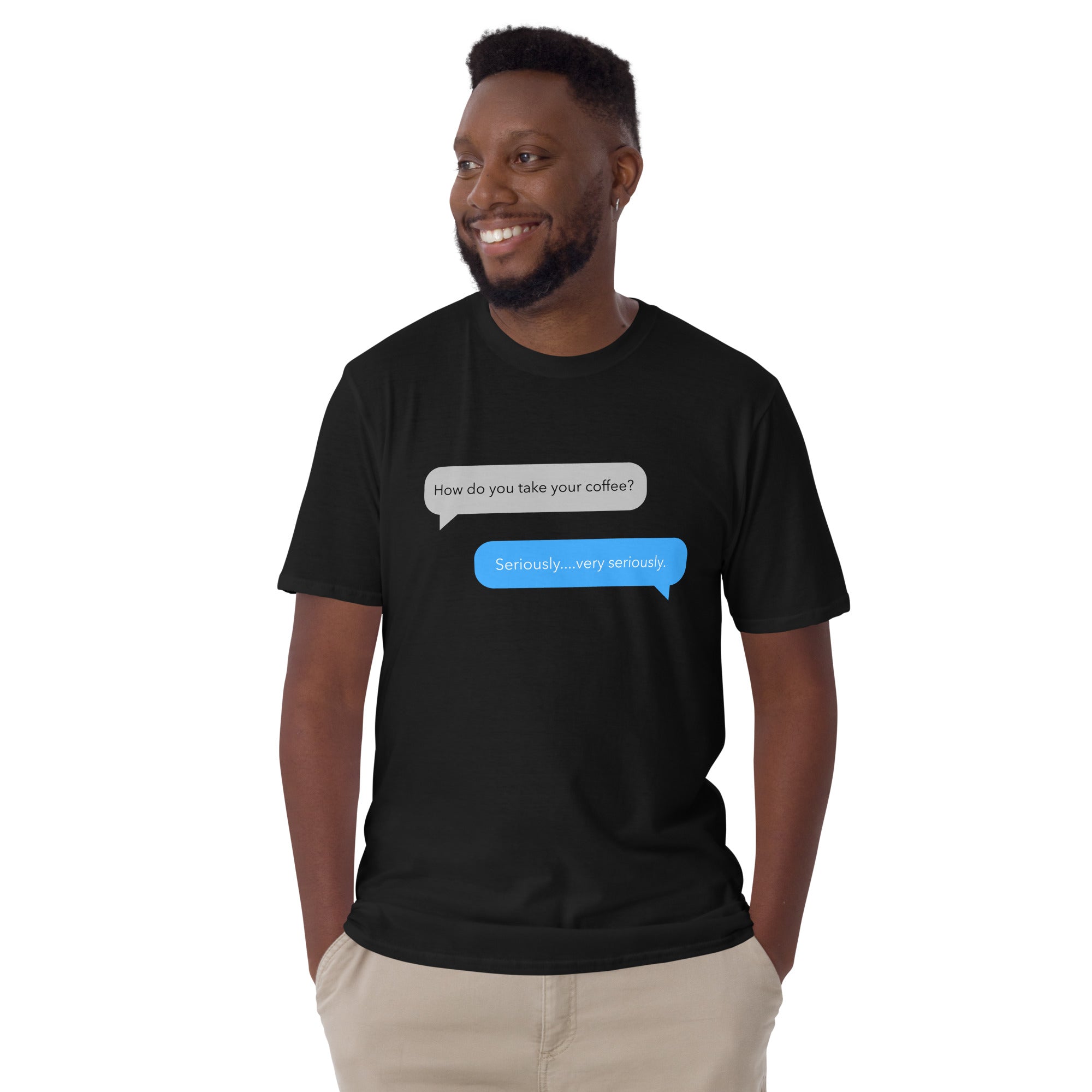 Coffee Text Message - Short-Sleeve Unisex T-Shirt Unisex T-shirt Coffee Globally Fulfilled Printed Worldwide Tech
