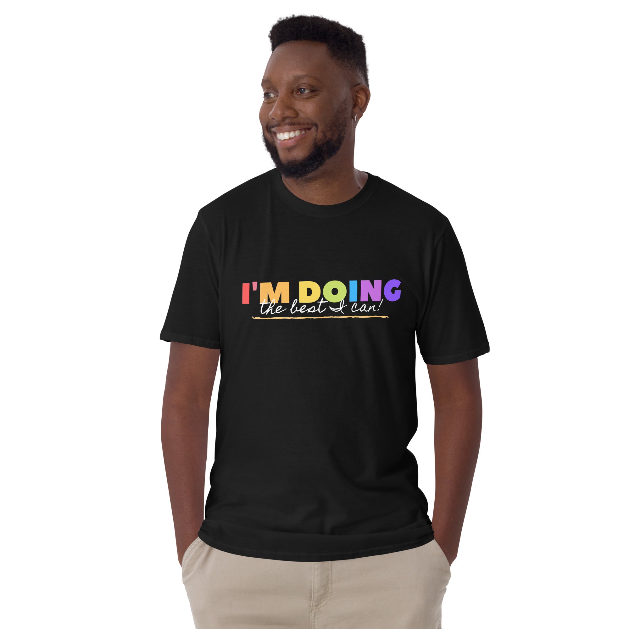 I'm Doing The Best I Can - Short-Sleeve Unisex T-Shirt Unisex T-shirt Globally Fulfilled Motivation Positivity Printed Worldwide