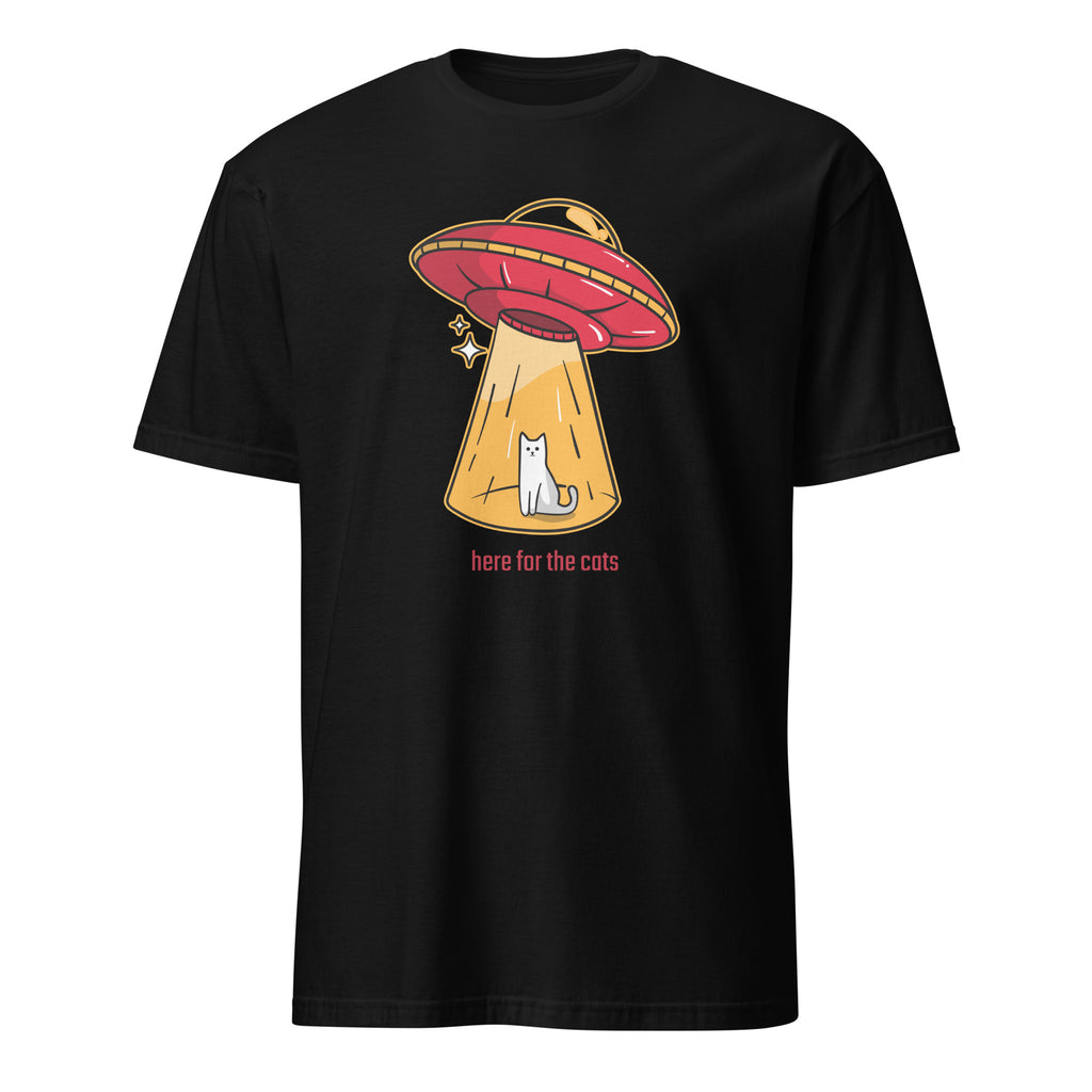 Here For The Cats, Alien Abduction, UFO - Short-Sleeve Unisex T-Shirt Black Unisex T-shirt Animal Globally Fulfilled Printed Worldwide Sci Fi