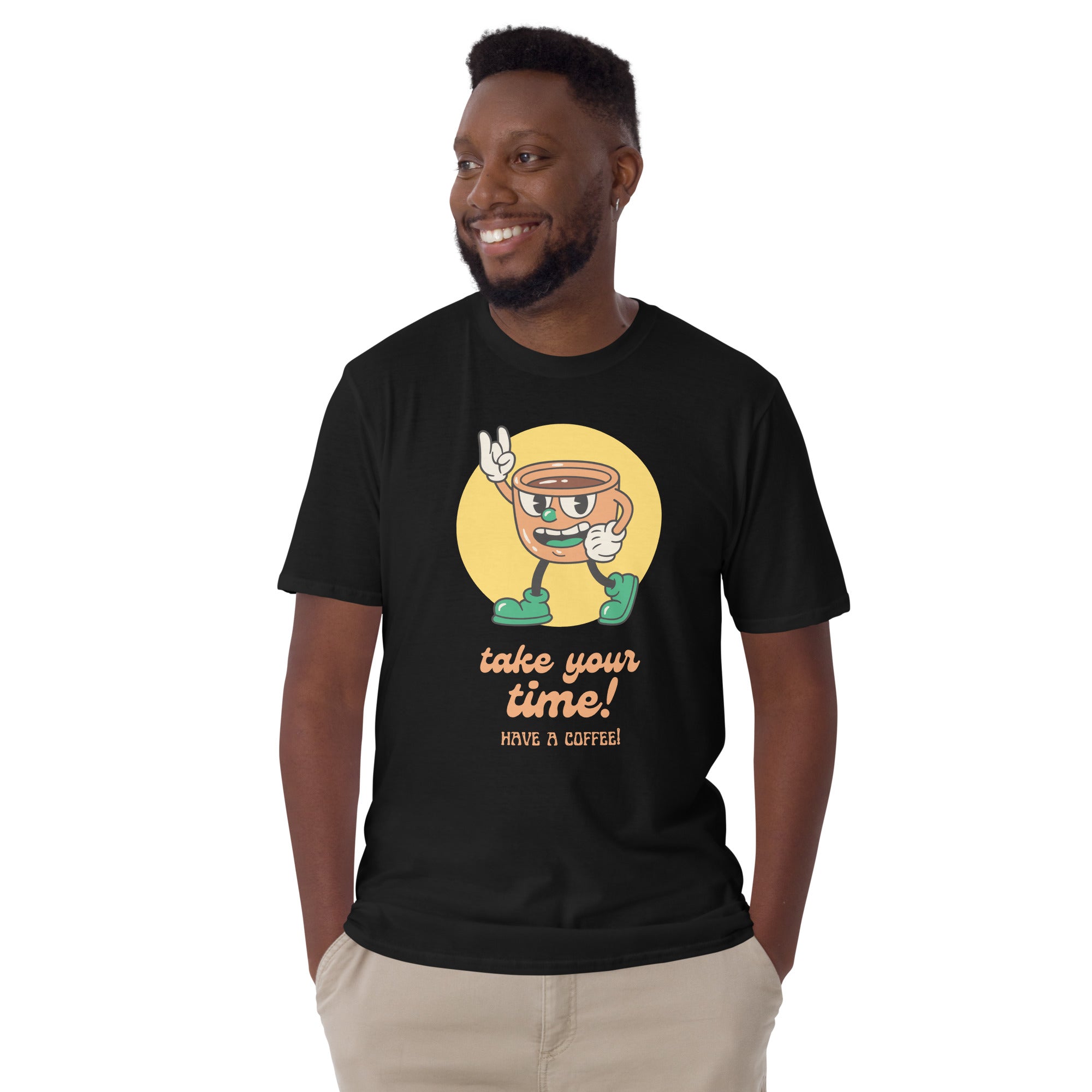 Take Your Time, Have A Coffee - Short-Sleeve Unisex T-Shirt Unisex T-shirt Coffee Globally Fulfilled Printed Worldwide Retro