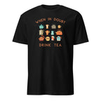 When In Doubt Drink Tea - Short-Sleeve Unisex T-Shirt Black Unisex T-shirt Globally Fulfilled Printed Worldwide Tea