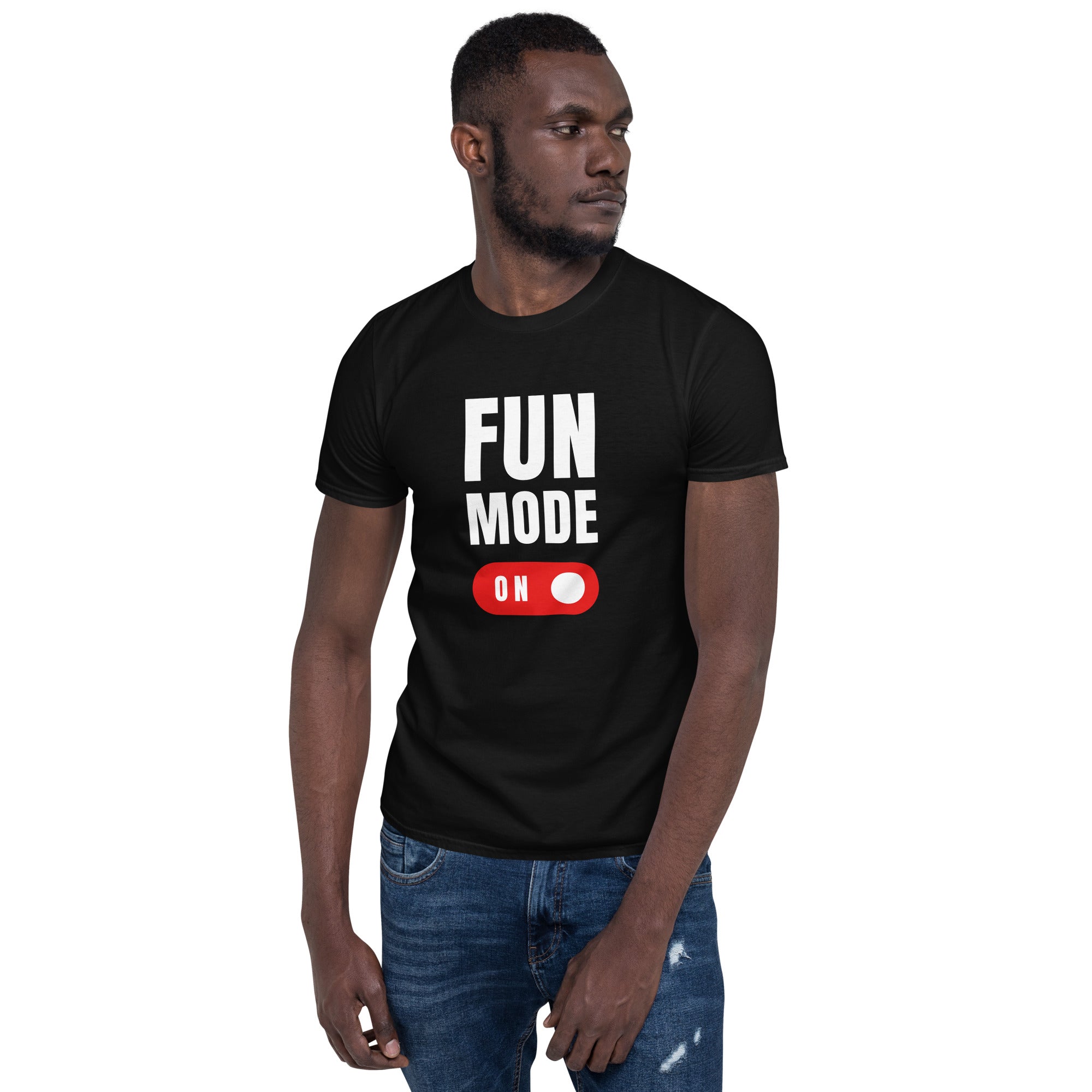 Fun Mode On - Short-Sleeve Unisex T-Shirt Unisex T-shirt Funny Globally Fulfilled Printed Worldwide