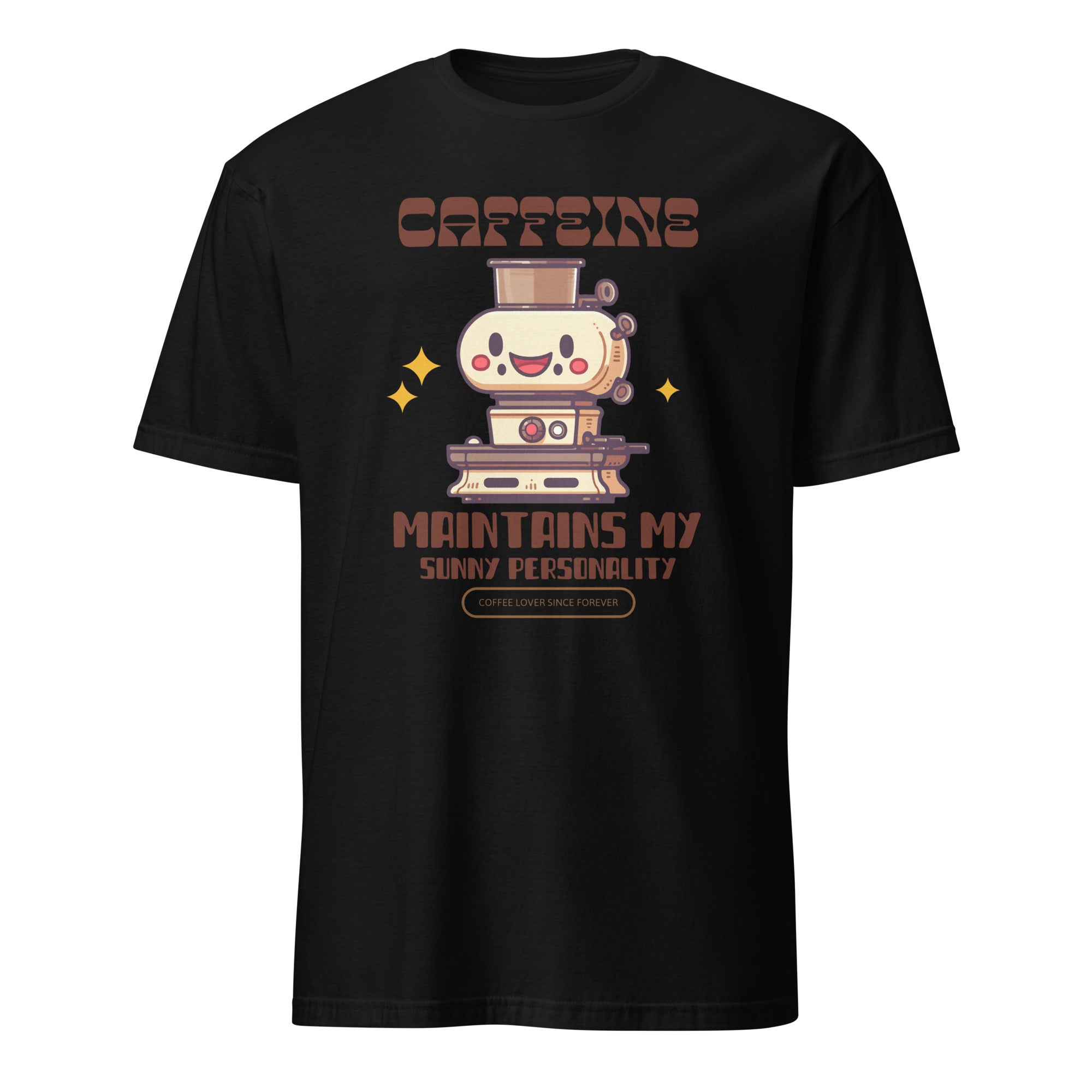 Caffeine Maintains My Sunny Personality - Short-Sleeve Unisex T-Shirt Black Unisex T-shirt Coffee Globally Fulfilled Printed Worldwide