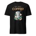 But First Coffee - Short-Sleeve Unisex T-Shirt Black Unisex T-shirt Coffee Globally Fulfilled Printed Worldwide