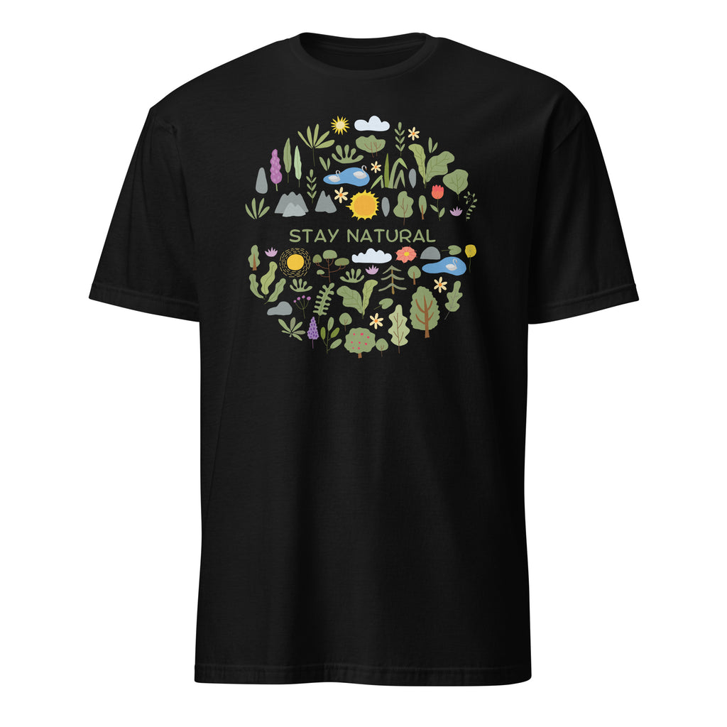 Stay Natural - Short-Sleeve Unisex T-Shirt Black Unisex T-shirt Globally Fulfilled nature plants Printed Worldwide
