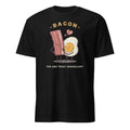 Bacon, You Are Truly Eggcellent Short-Sleeve Unisex T-Shirt Black Unisex T-shirt food funny Globally Fulfilled Printed Worldwide