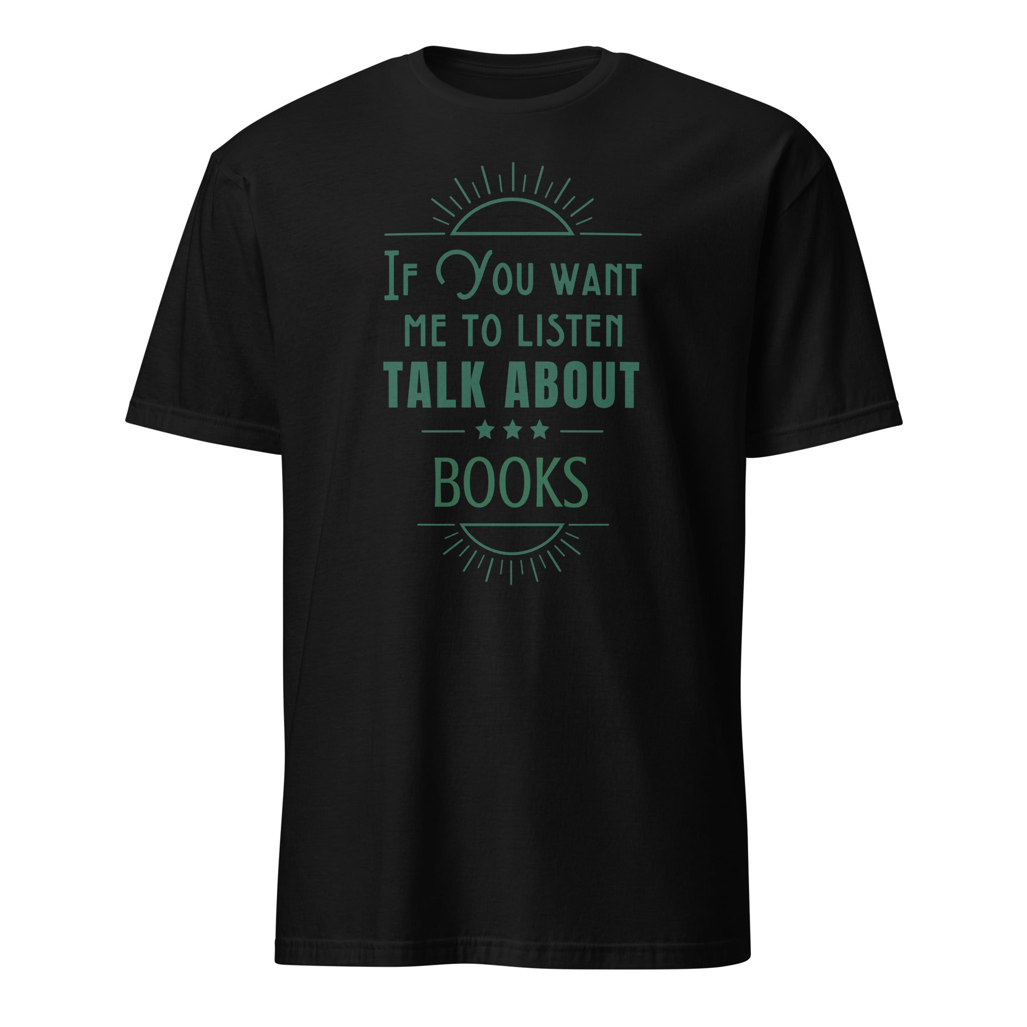 Pesonalised - If You Want Me To Listen Talk About, Change Subject - Short-Sleeve Unisex T-Shirt Black Personalised T-shirt Customise Globally Fulfilled Personalise