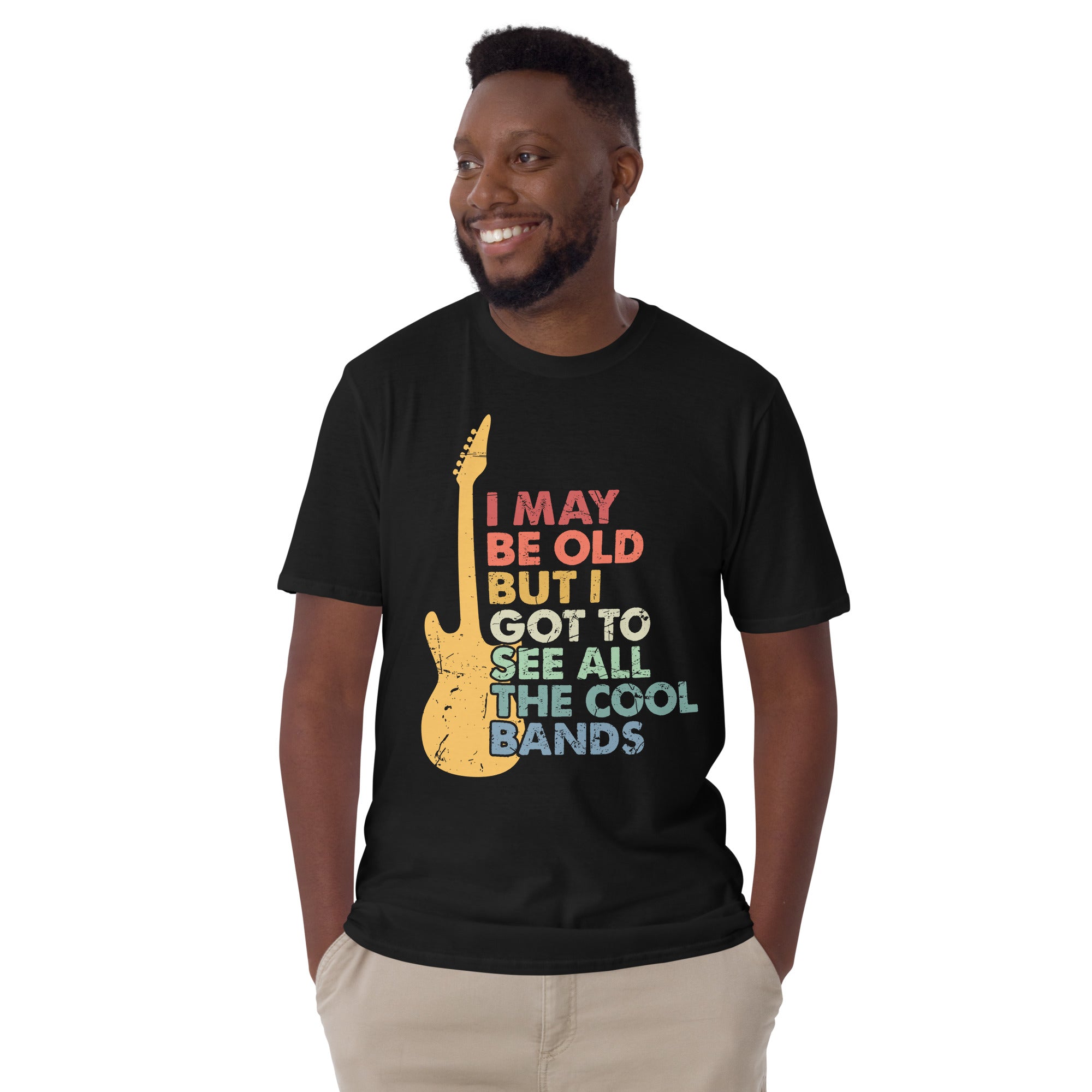 I May Be Old But I Got To See All The Cool Bands - Short-Sleeve Unisex T-Shirt Unisex T-shirt Music Printed Offshore