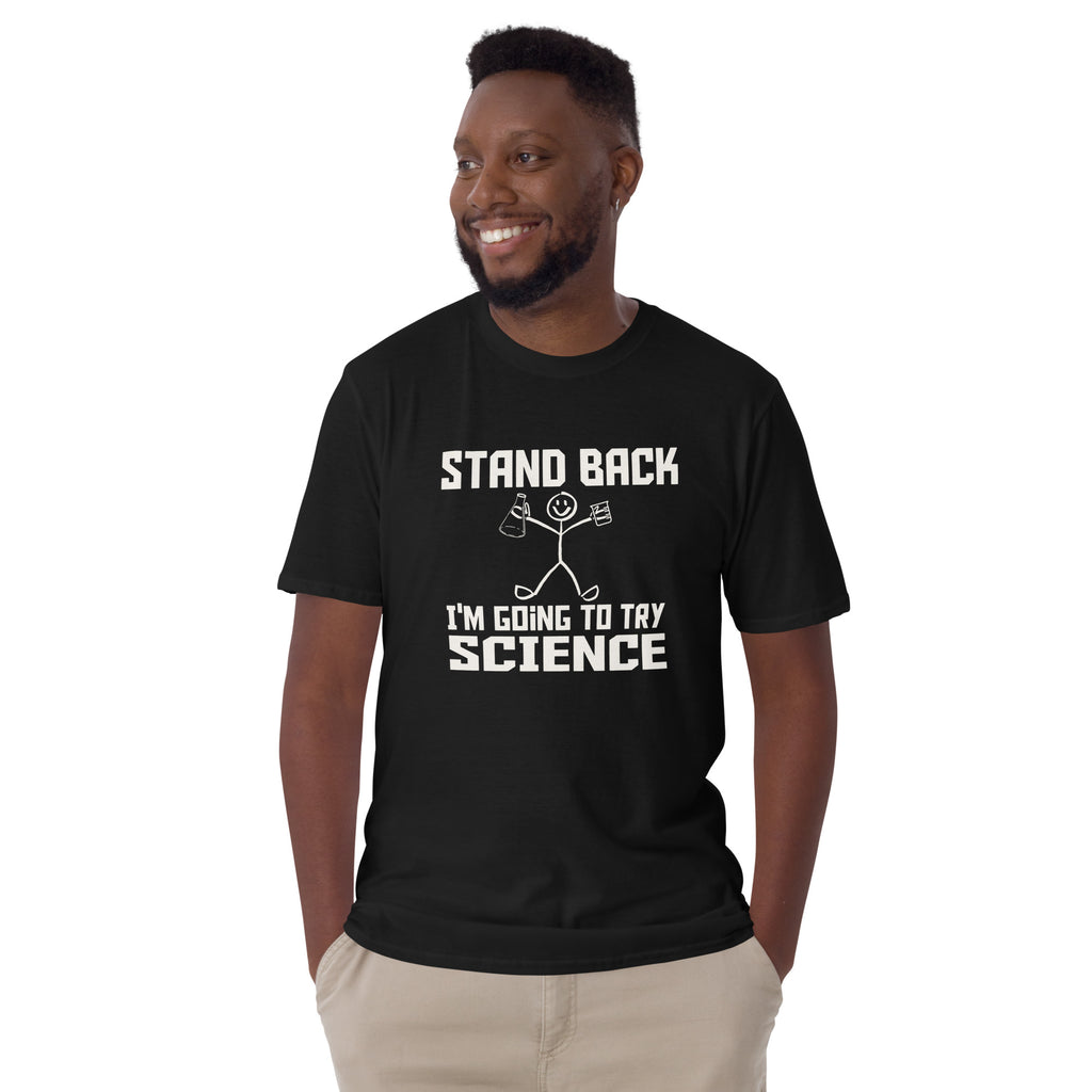 Stand Back, I'm Going To Try Science - Short-Sleeve Unisex T-Shirt Unisex T-shirt Globally Fulfilled Science