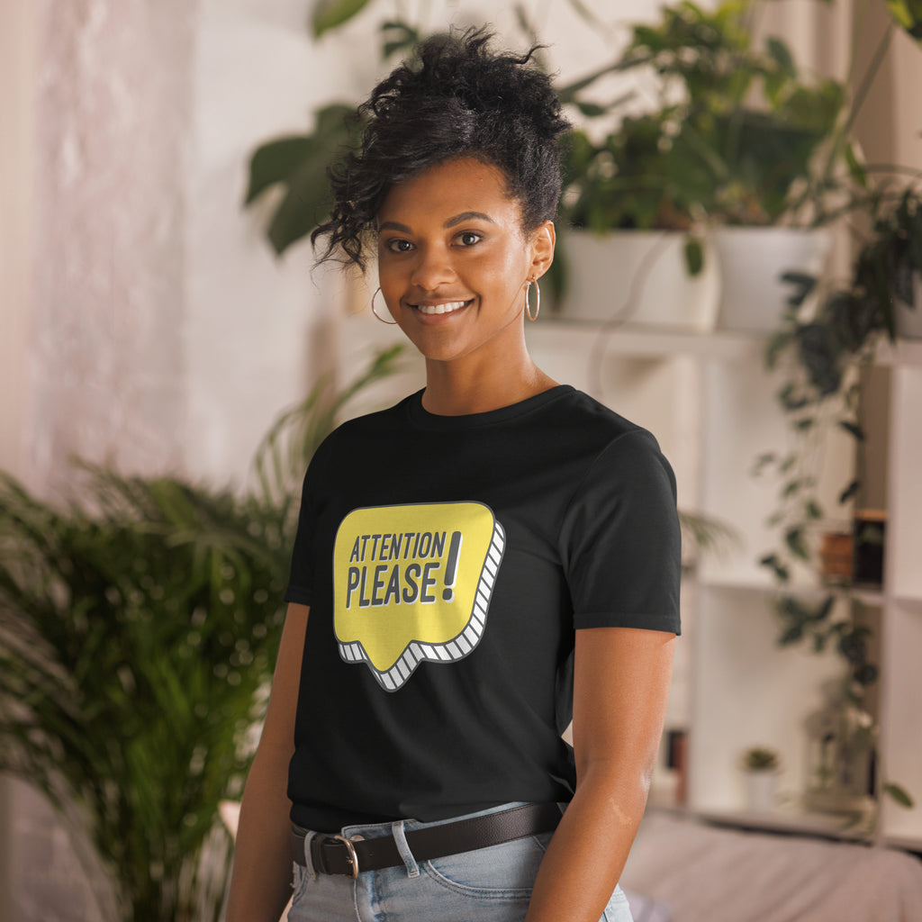 Attention Please! - Short-Sleeve Unisex T-Shirt Unisex T-shirt Globally Fulfilled Printed Worldwide