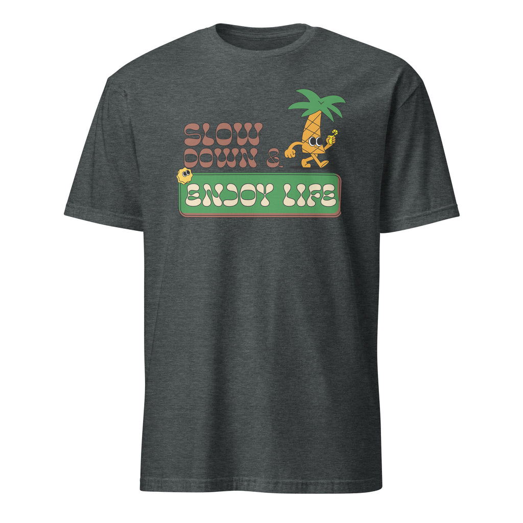 Slow Down And Enjoy Life - Short-Sleeve Unisex T-Shirt Dark Heather Unisex T-shirt Globally Fulfilled Printed Worldwide