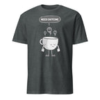 Need Caffeine, Sad Coffee - Short-Sleeve Unisex T-Shirt Dark Heather Unisex T-shirt Coffee Globally Fulfilled Printed Worldwide