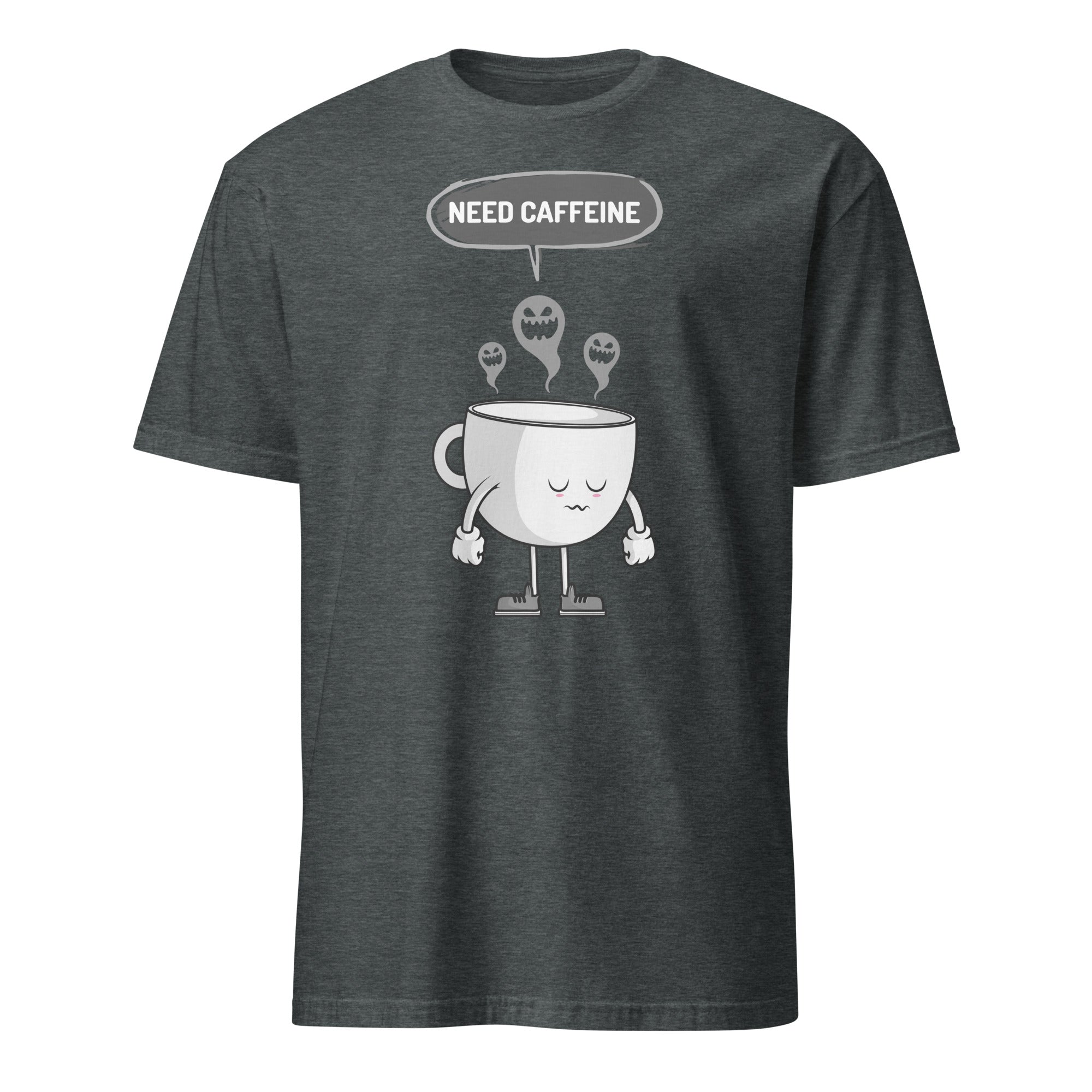Need Caffeine, Sad Coffee - Short-Sleeve Unisex T-Shirt Dark Heather Unisex T-shirt Coffee Globally Fulfilled Printed Worldwide