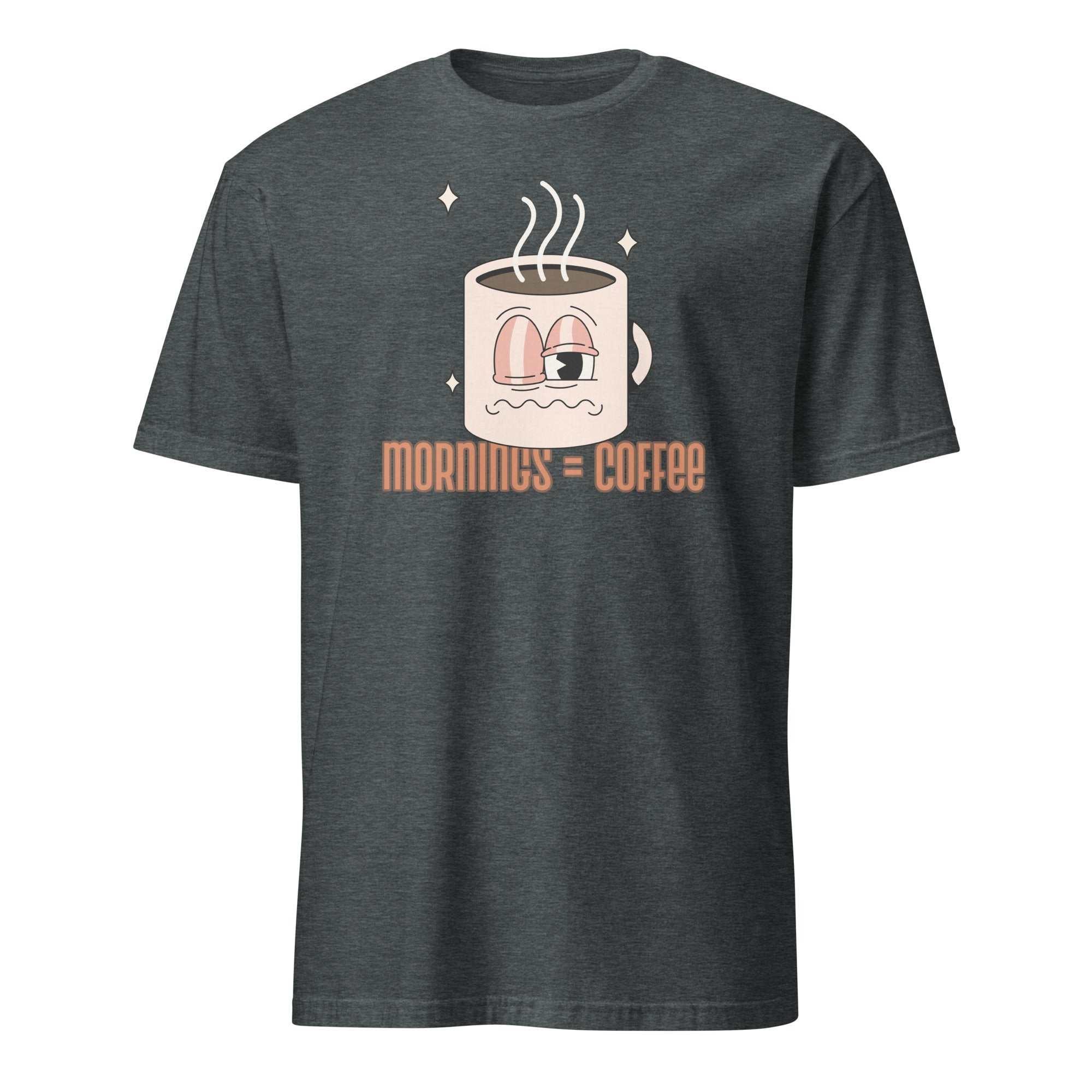 Mornings Equal Coffee - Short-Sleeve Unisex T-Shirt Dark Heather Unisex T-shirt Coffee Globally Fulfilled Printed Worldwide