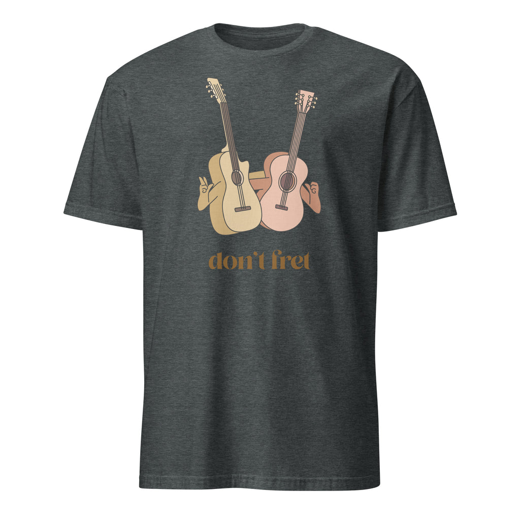 Don't Fret, Guitars - Short-Sleeve Unisex T-Shirt Dark Heather Unisex T-shirt Globally Fulfilled Music Printed Worldwide