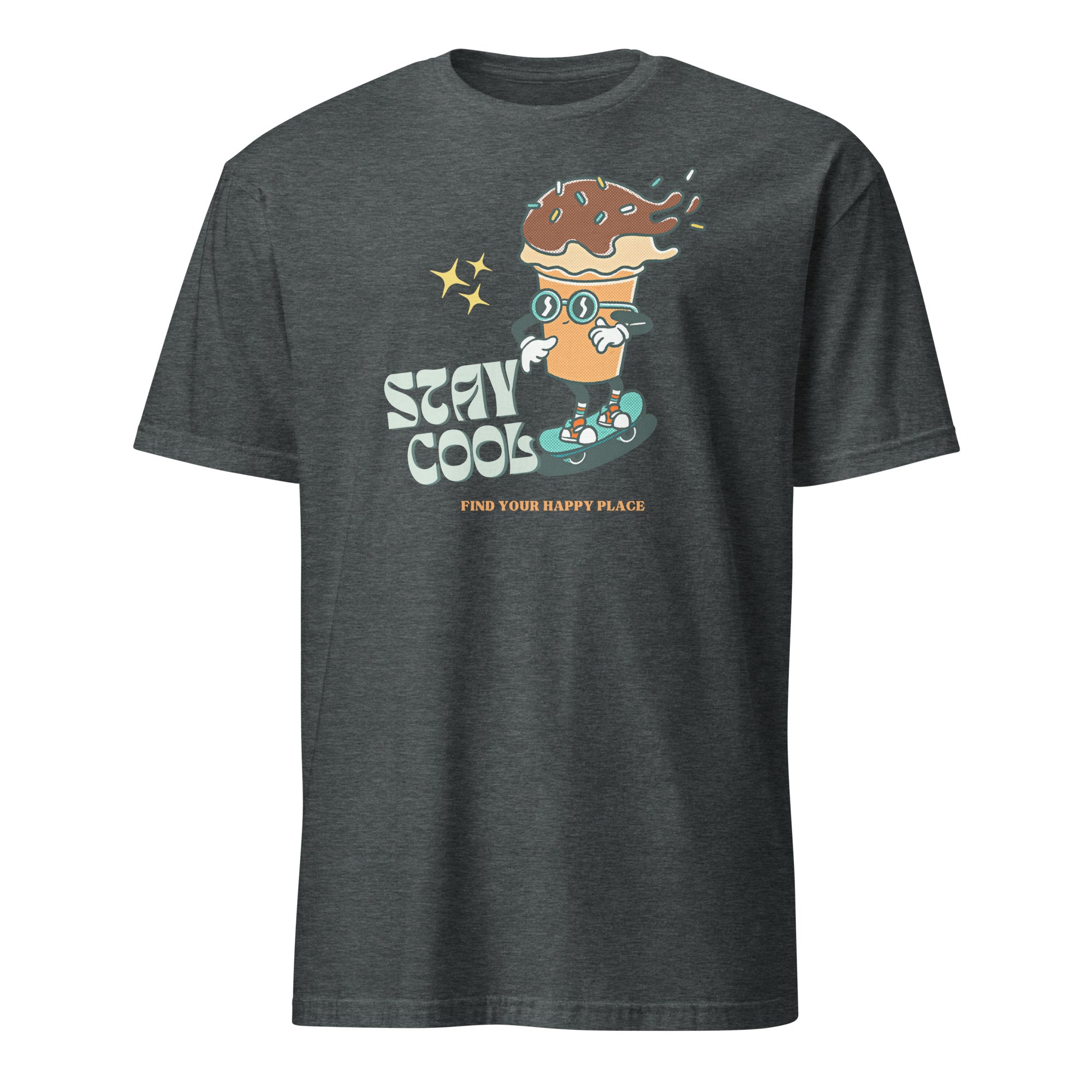 Stay Cool, Find Your Happy Place, Ice cream, Skateboard - Short-Sleeve Unisex T-Shirt Dark Heather Unisex T-shirt Food Globally Fulfilled Printed Worldwide Summer