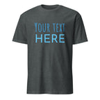 Personalised - Your Text Here - Short-Sleeve Unisex T-Shirt Dark Heather Personalised T-shirt Customise Globally Fulfilled Personalise