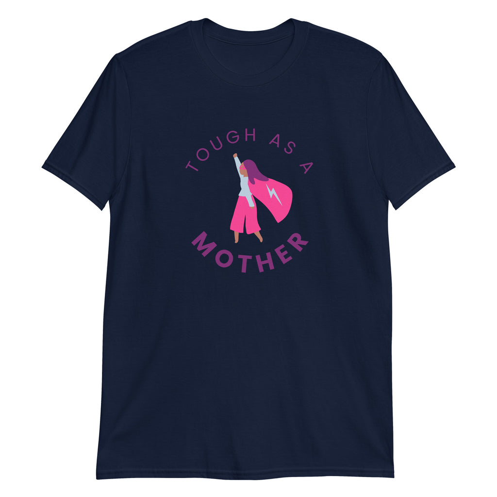 Tough As A Mother - Short-Sleeve Unisex T-Shirt Navy Comic Mum