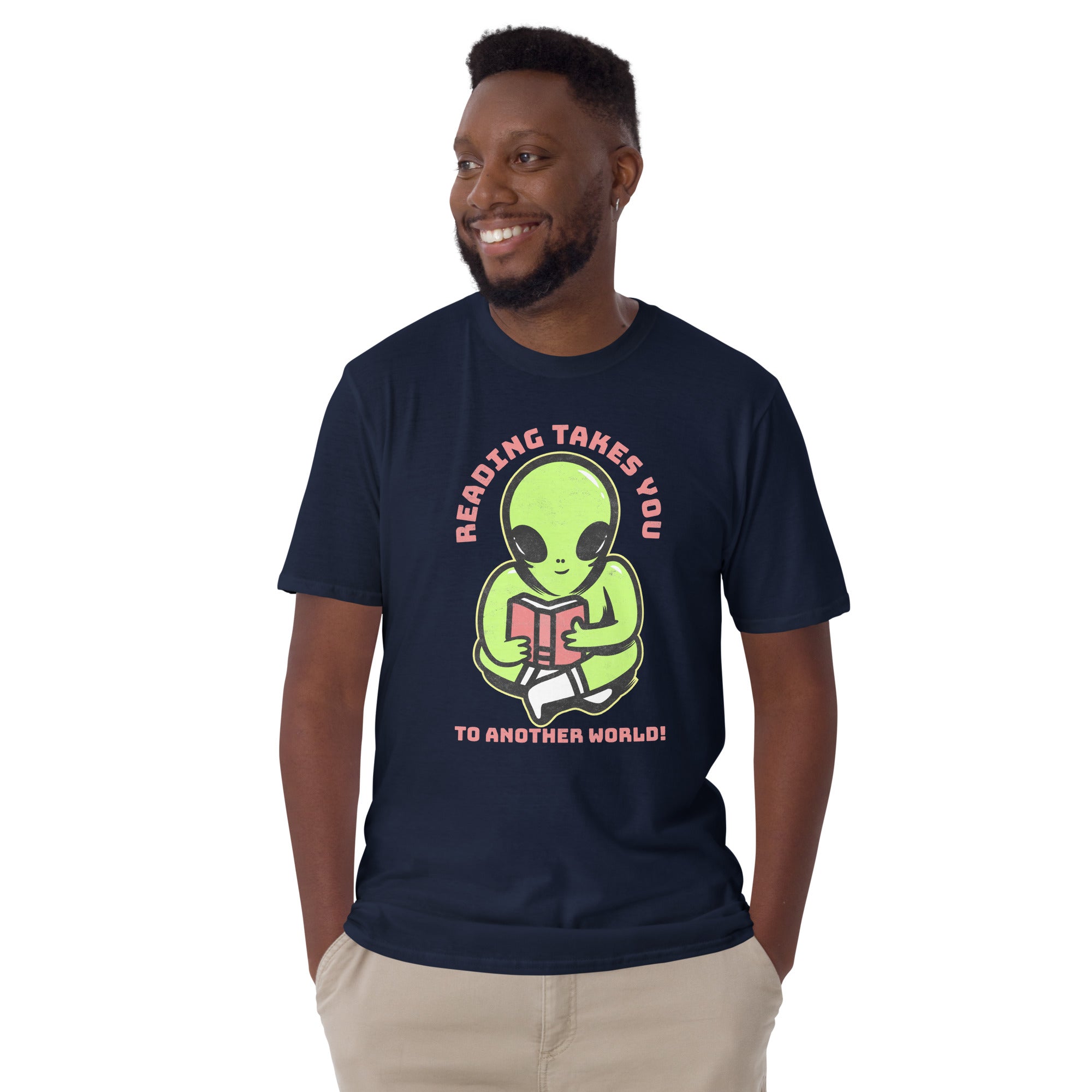 Reading Takes You To Another World, Alien - Short-Sleeve Unisex T-Shirt Unisex T-shirt Globally Fulfilled Printed Worldwide Reading