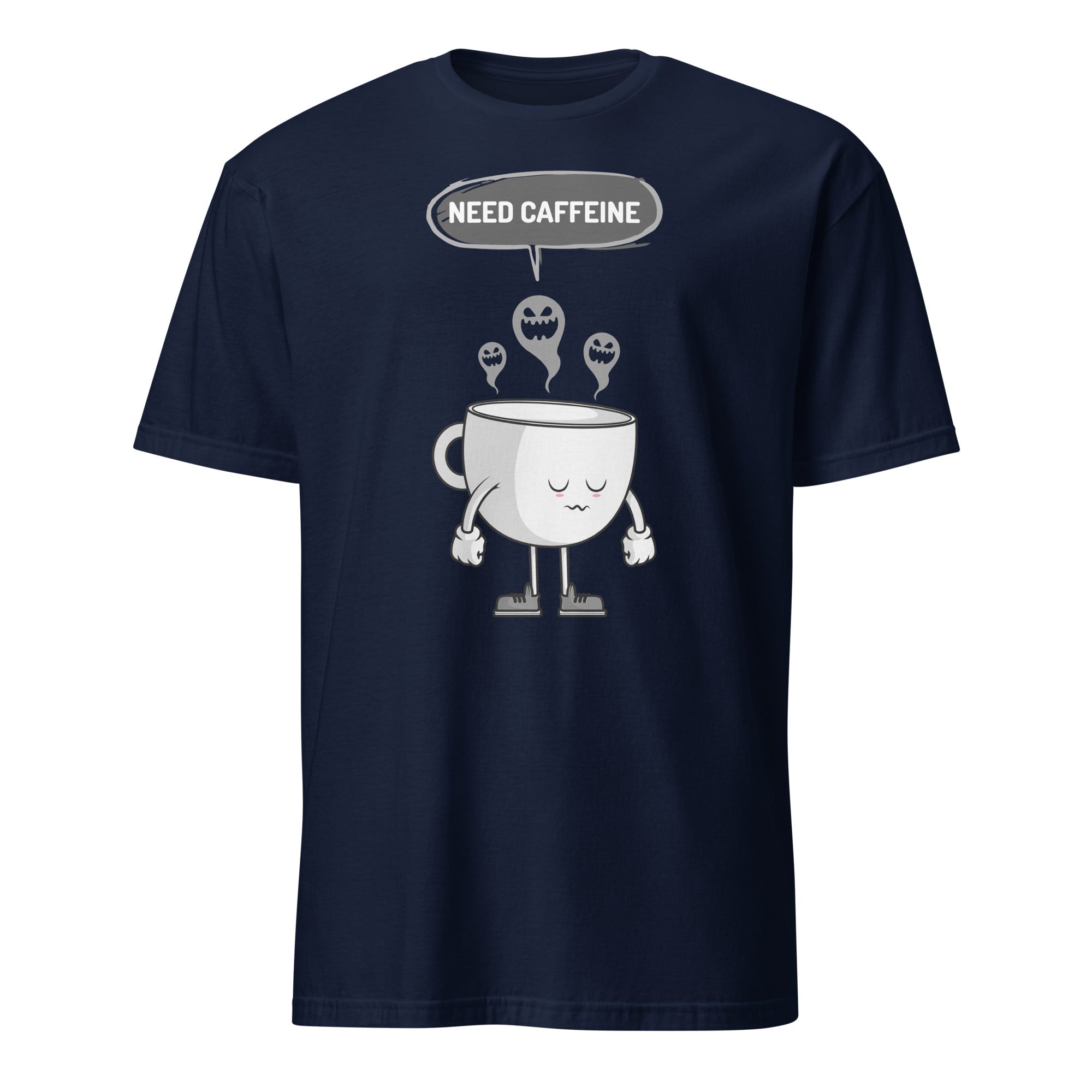 Need Caffeine, Sad Coffee - Short-Sleeve Unisex T-Shirt Navy Unisex T-shirt Coffee Globally Fulfilled Printed Worldwide