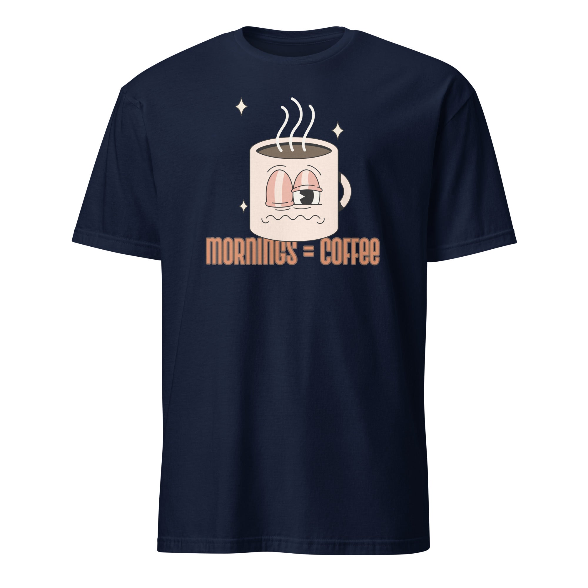 Mornings Equal Coffee - Short-Sleeve Unisex T-Shirt Navy Unisex T-shirt Coffee Globally Fulfilled Printed Worldwide