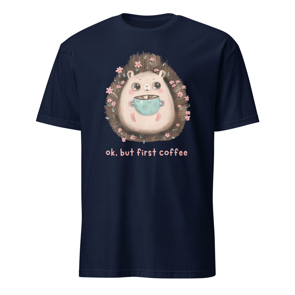 OK, But First Coffee - Short-Sleeve Unisex T-Shirt Navy Unisex T-shirt Animal Coffee Globally Fulfilled Printed Worldwide