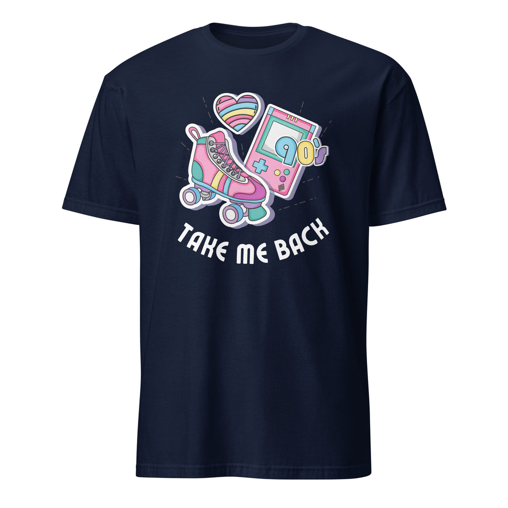 Take Me Back To The 90's - Short-Sleeve Unisex T-Shirt Navy Unisex T-shirt Globally Fulfilled Printed Worldwide Retro