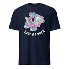 Take Me Back To The 90's - Short-Sleeve Unisex T-Shirt Navy Unisex T-shirt Globally Fulfilled Printed Worldwide Retro