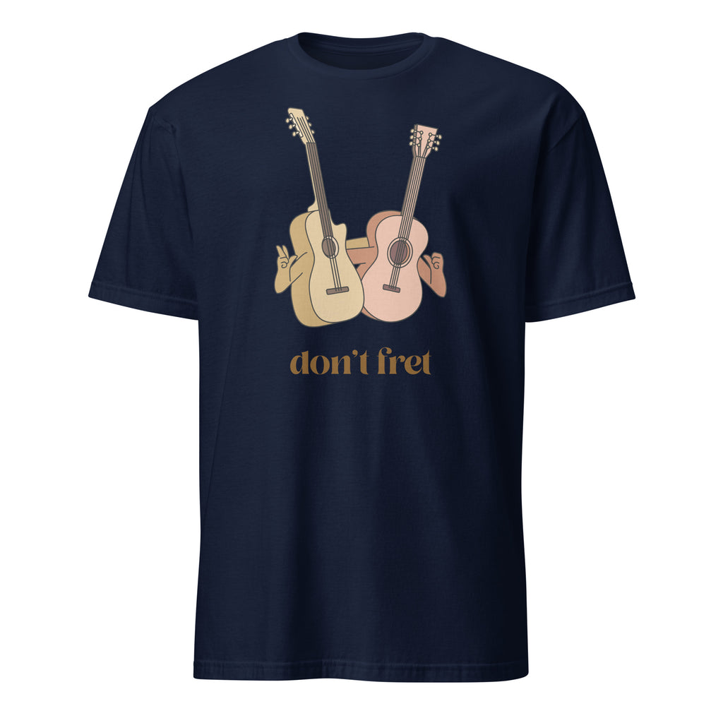 Don't Fret, Guitars - Short-Sleeve Unisex T-Shirt Navy Unisex T-shirt Globally Fulfilled Music Printed Worldwide