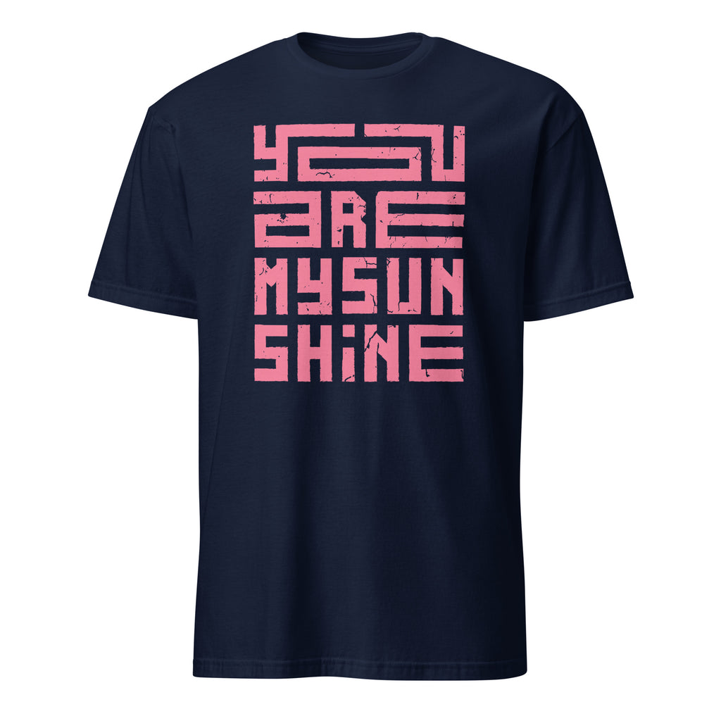 You Are My Sunshine - Short-Sleeve Unisex T-Shirt Navy Unisex T-shirt Globally Fulfilled Positivity Printed Worldwide