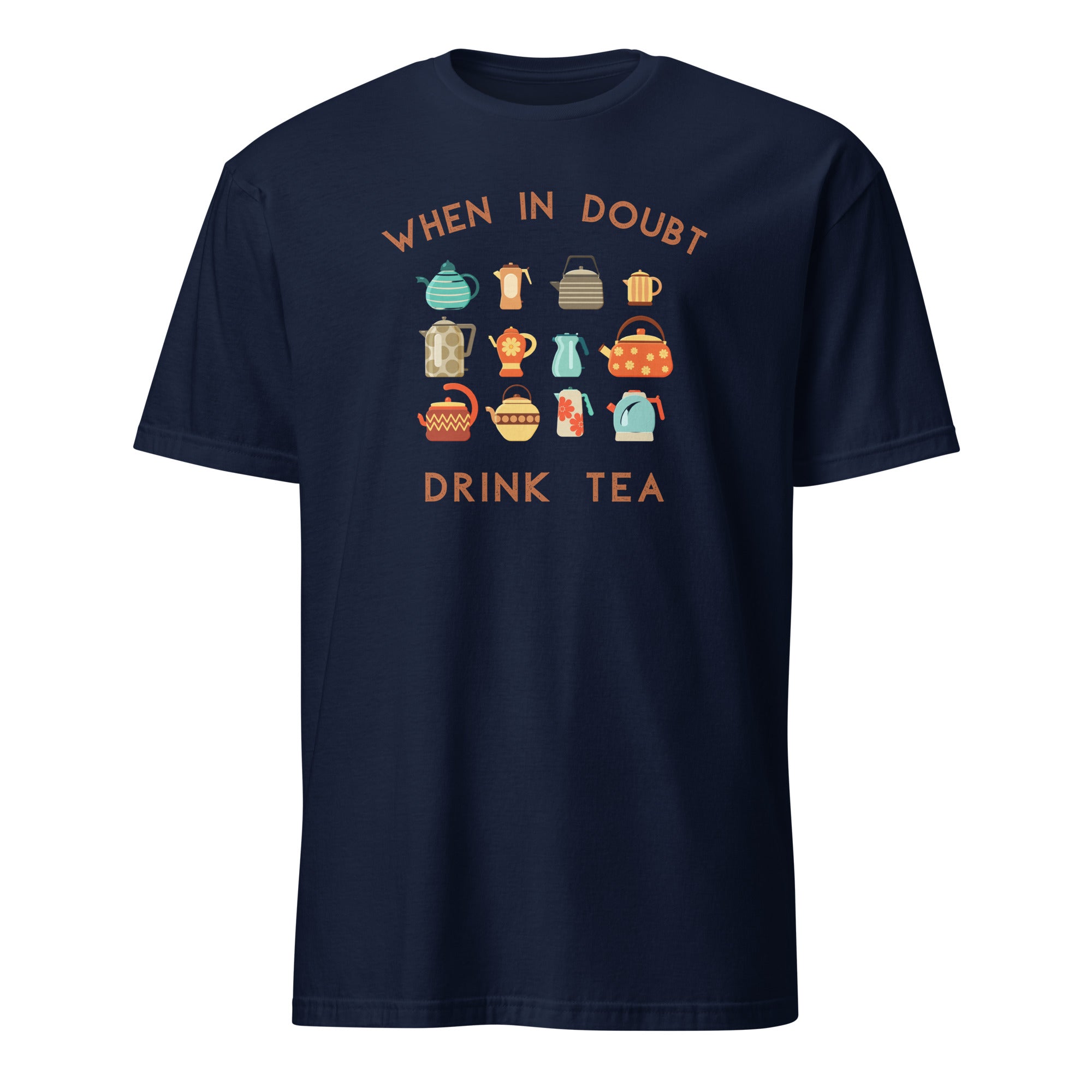 When In Doubt Drink Tea - Short-Sleeve Unisex T-Shirt Navy Unisex T-shirt Globally Fulfilled Printed Worldwide Tea