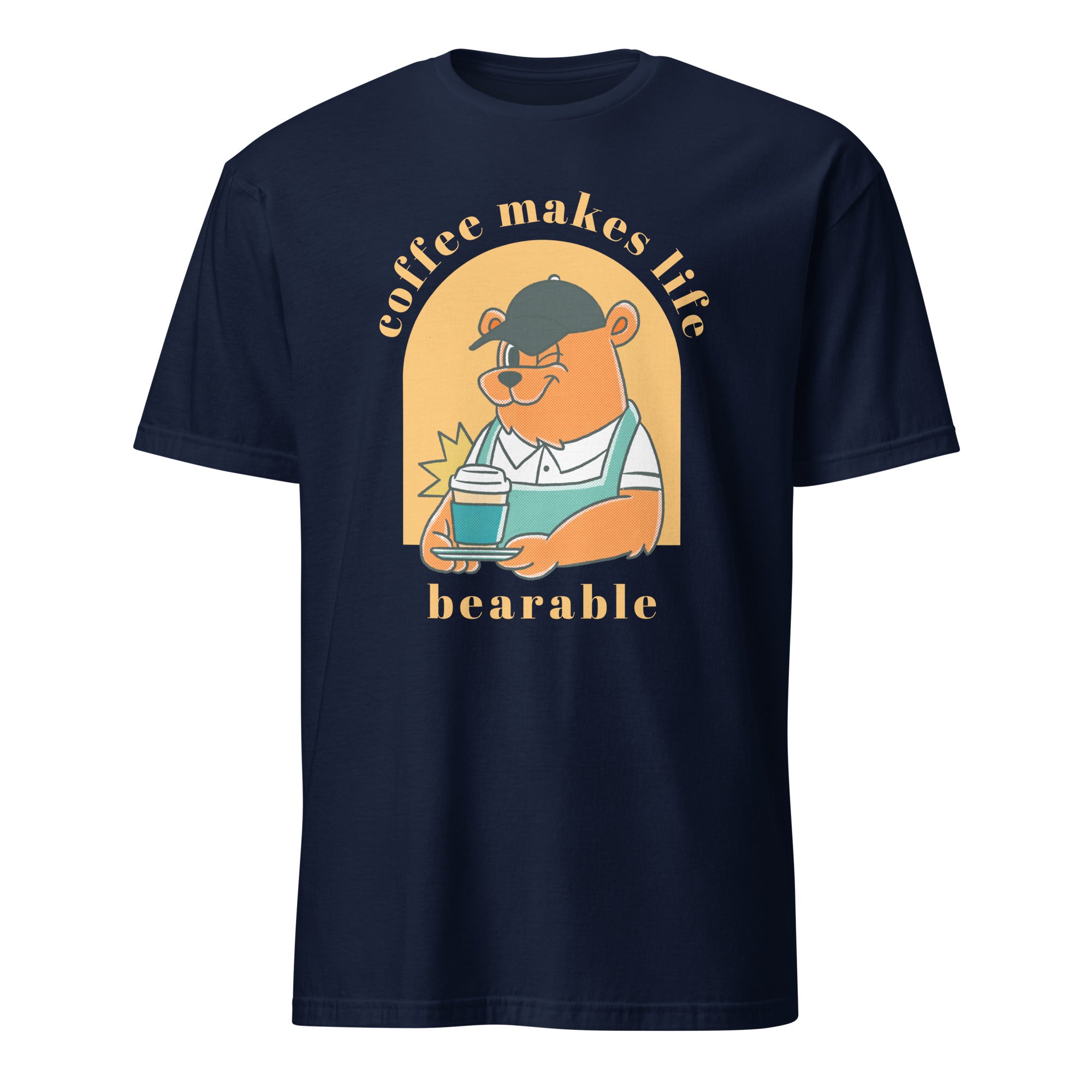 Coffee Makes Life Bearable - Short-Sleeve Unisex T-Shirt Navy Unisex T-shirt Animal Coffee Globally Fulfilled Printed Worldwide