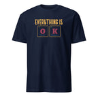 Everything Is OK, Periodic Table - Short-Sleeve Unisex T-Shirt Navy Unisex T-shirt Globally Fulfilled Printed Worldwide Science