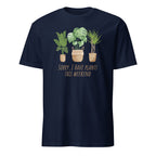 Sorry, I Have Plants This Weekend - Short-Sleeve Unisex T-Shirt Navy Unisex T-shirt Globally Fulfilled Plants Printed Worldwide