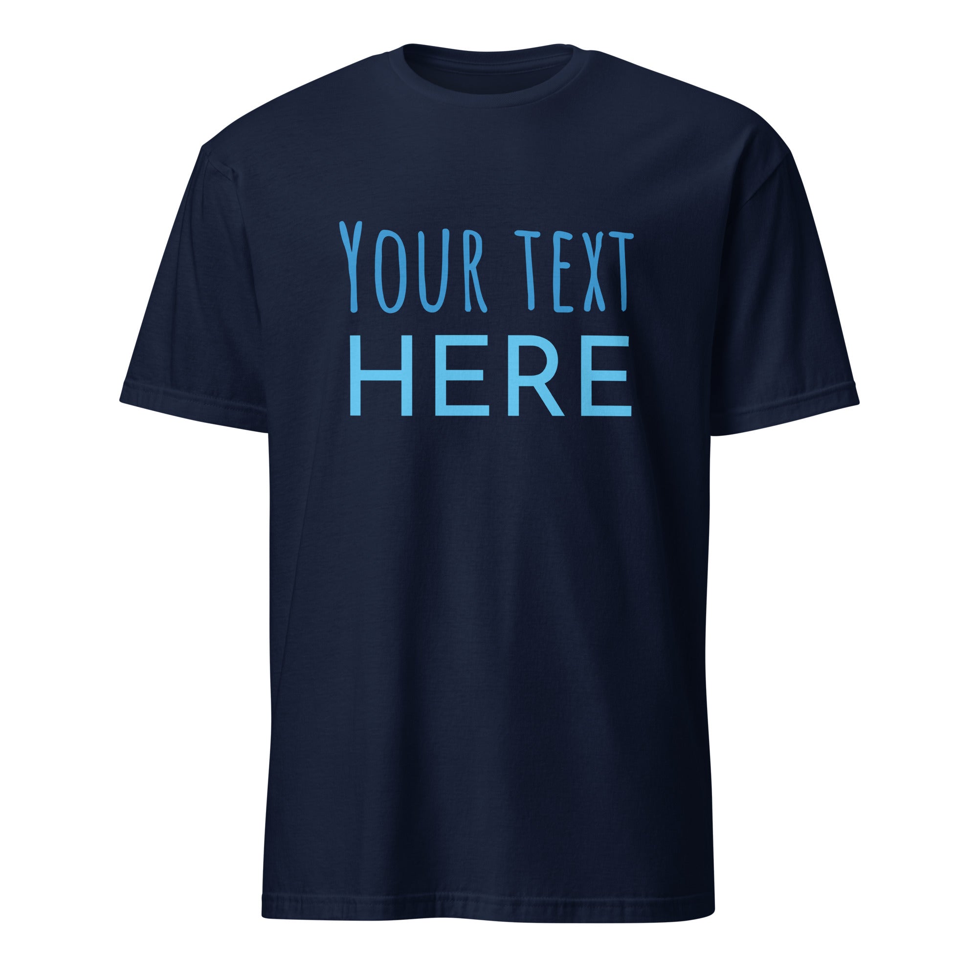 Personalised - Your Text Here - Short-Sleeve Unisex T-Shirt Navy Personalised T-shirt Customise Globally Fulfilled Personalise
