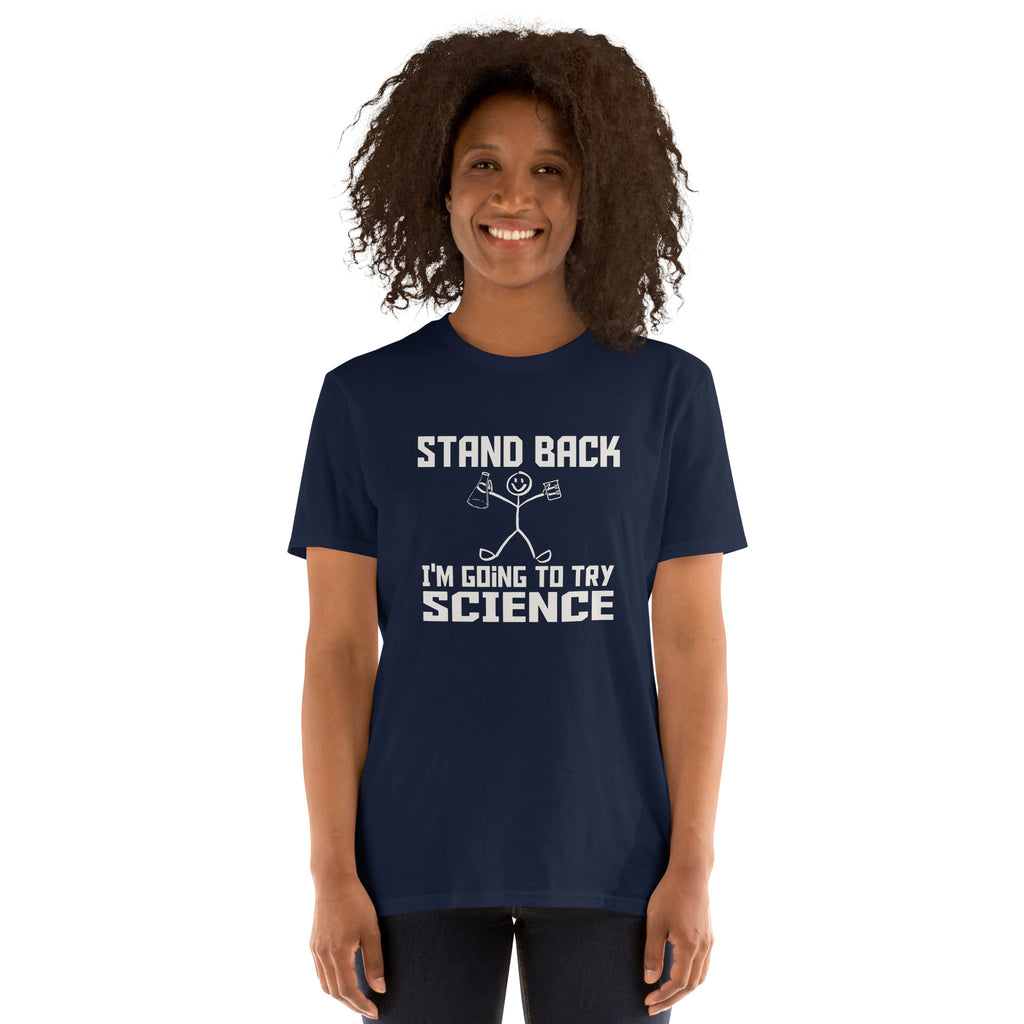 Stand Back, I'm Going To Try Science - Short-Sleeve Unisex T-Shirt Unisex T-shirt Globally Fulfilled Science