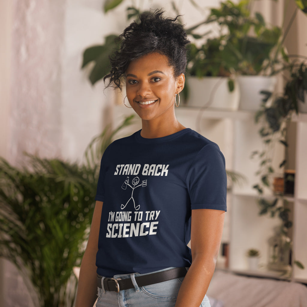 Stand Back, I'm Going To Try Science - Short-Sleeve Unisex T-Shirt Unisex T-shirt Globally Fulfilled Science