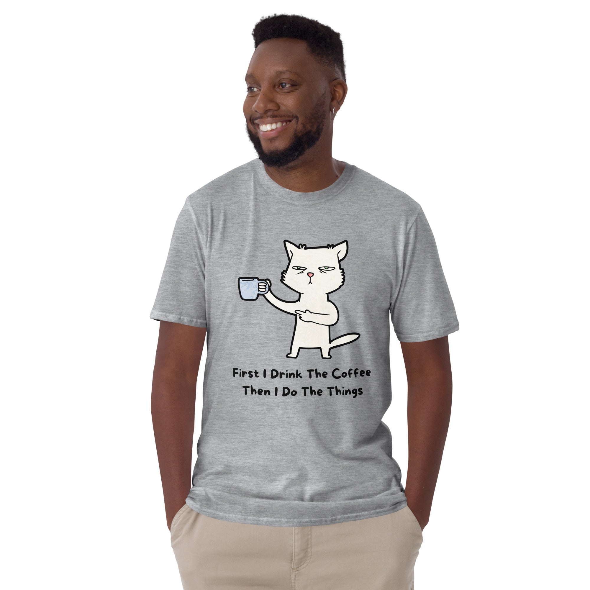 First I Drink The Coffee, Then I Do The Things, Cat - Short-Sleeve Unisex T-Shirt Unisex T-shirt Coffee Globally Fulfilled Printed Worldwide