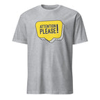 Attention Please! - Short-Sleeve Unisex T-Shirt Sport Grey Unisex T-shirt Globally Fulfilled Printed Worldwide