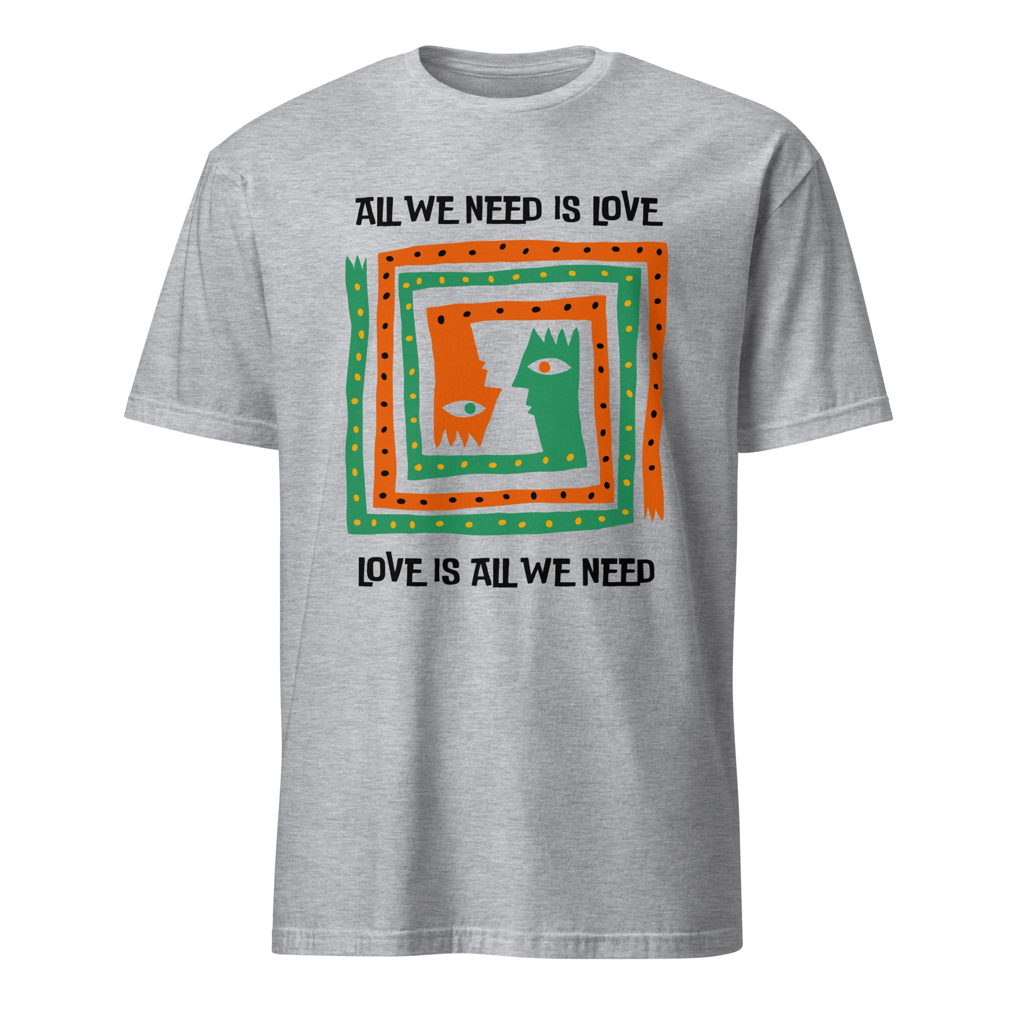 All We Need Is Love - Short-Sleeve Unisex T-Shirt Sport Grey Unisex T-shirt Globally Fulfilled Love Printed Worldwide