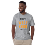 Step One, Wear Shirt - Short-Sleeve Unisex T-Shirt Unisex T-shirt Funny Globally Fulfilled Printed Worldwide