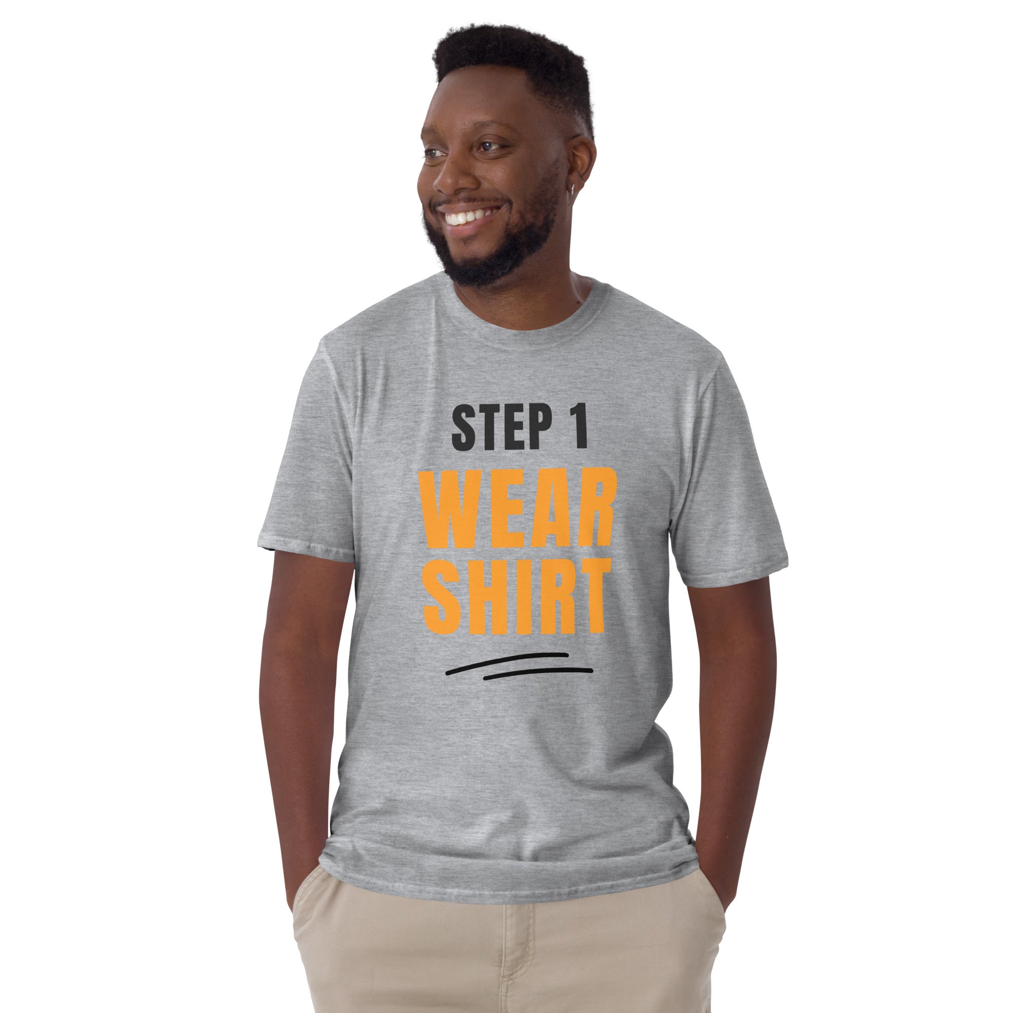 Step One, Wear Shirt - Short-Sleeve Unisex T-Shirt Unisex T-shirt Funny Globally Fulfilled Printed Worldwide