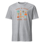 When In Doubt Drink Tea - Short-Sleeve Unisex T-Shirt Sport Grey Unisex T-shirt Globally Fulfilled Printed Worldwide Tea