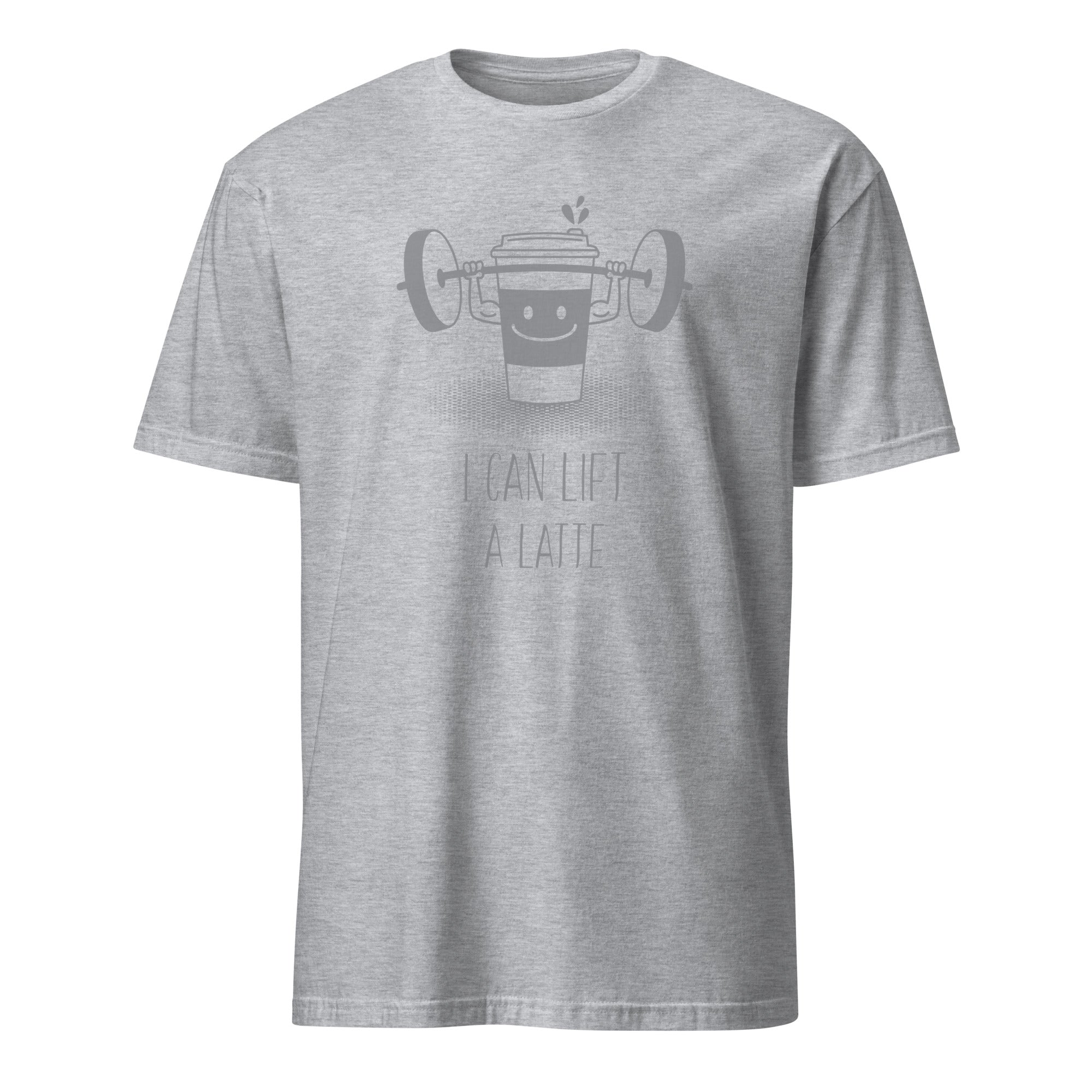 I Can Lift A Latte - Short-Sleeve Unisex T-Shirt Sport Grey Unisex T-shirt Coffee Fitness Globally Fulfilled Printed Worldwide