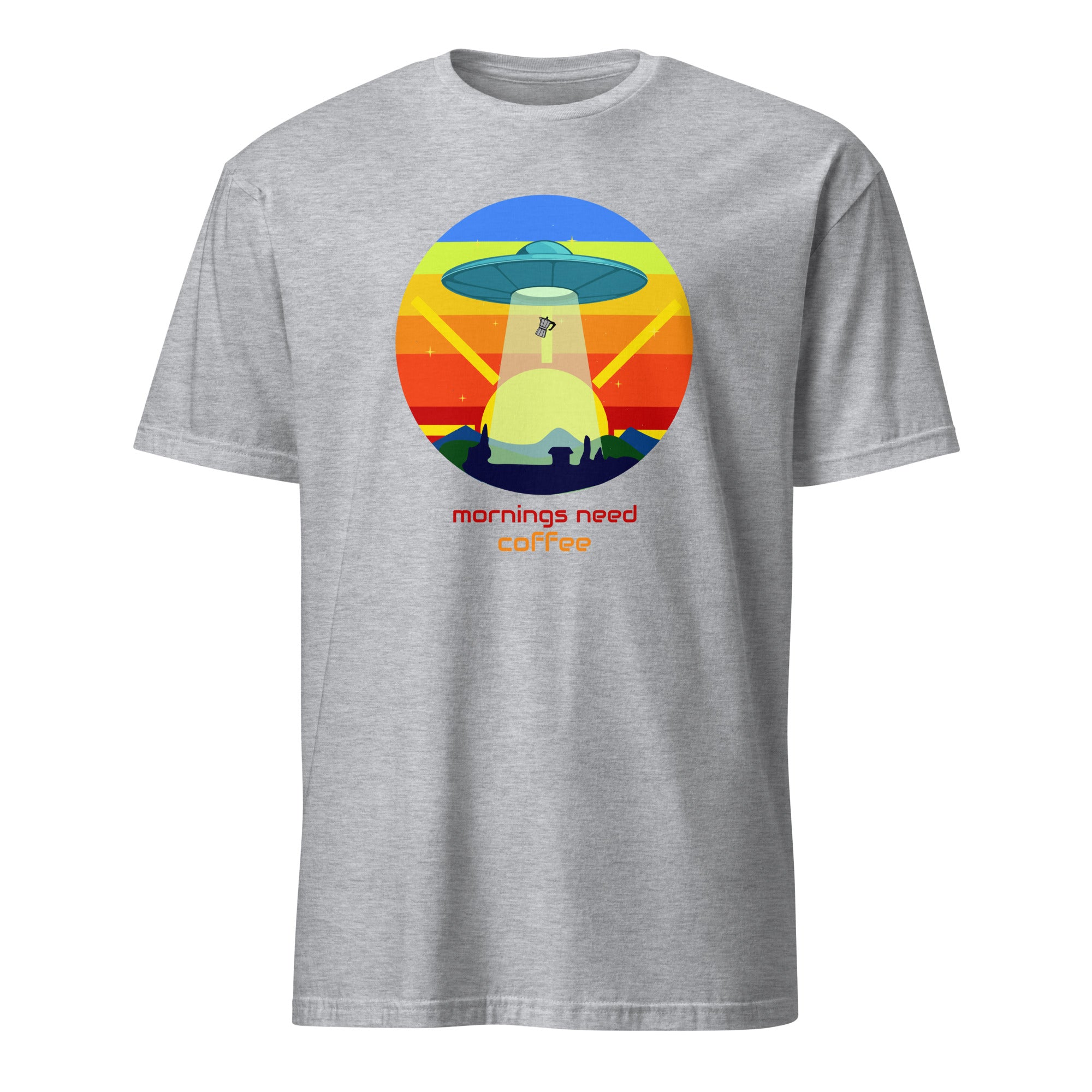 Mornings Need Coffee, UFO - Short-Sleeve Unisex T-Shirt Sport Grey Unisex T-shirt Coffee Globally Fulfilled Printed Worldwide Sci Fi